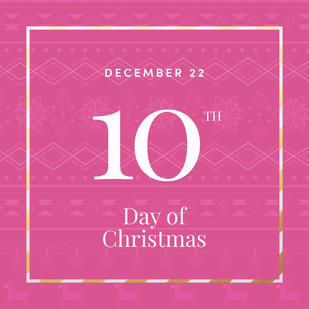 December 22 - 10th day of christmas